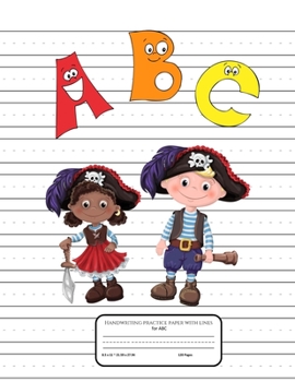 Handwriting Practice Paper With Lines: Primary Composition Notebook | Cute Pirates on Cover | Blank Dashed Midline Paper | K-4 and Upwards | 120 Sheets to Learn to Write With Style