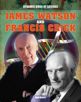 James Watson and Francis Crick - Book  of the Dynamic Duos of Science