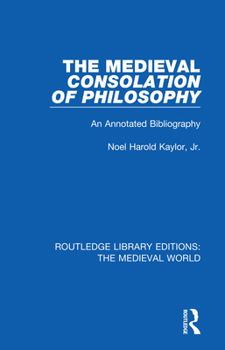 Paperback The Medieval Consolation of Philosophy: An Annotated Bibliography Book