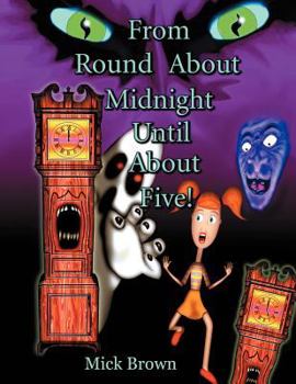 Paperback From Round about Midnight Until about Five! Book