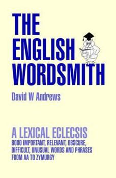Paperback The English Wordsmith: A Lexical Eclecsis Book