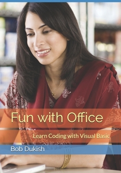 Paperback Fun with Office: Learn Coding with Visual Basic Book