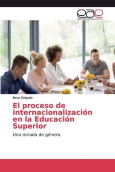 Paperback El proceso de internacionalización en la Educación Superior [Spanish] Book