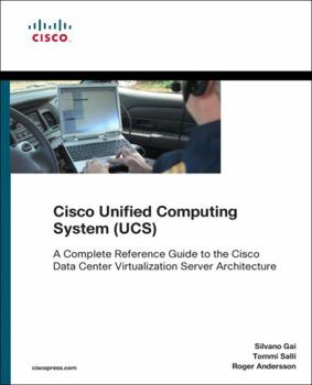 Paperback Cisco Unified Computing System (UCS): A Complete Reference Guide to the Data Center Virtualization Server Architecture [With CDROM] Book