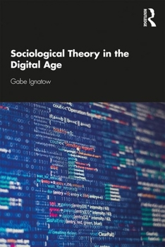 Paperback Sociological Theory in the Digital Age Book