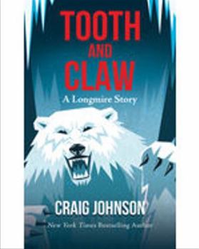 Tooth and Claw: A Longmire Story