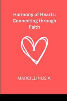 Paperback Harmony of Hearts: Connecting through Faith Book