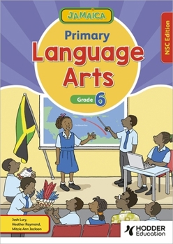 Paperback Jamaica Primary Language Arts Book 6 Nsc Edition Book