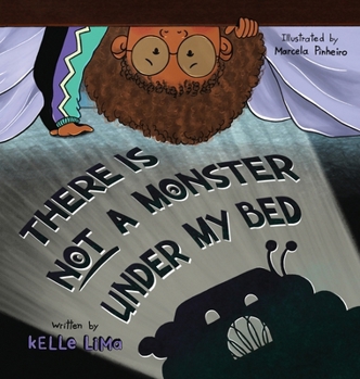 Hardcover There Is Not A Monster Under My Bed: A Children's Story About Inspiring Kids To Be Brave [Large Print] Book