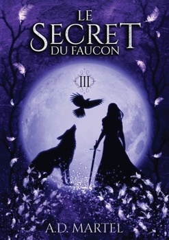 Le Secret du Faucon - Tome 3 - Book #3 of the Le Secret du Faucon