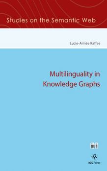 Paperback Multilinguality in Knowledge Graphs (Studies on the Semantic Web (IOS Press)) Book