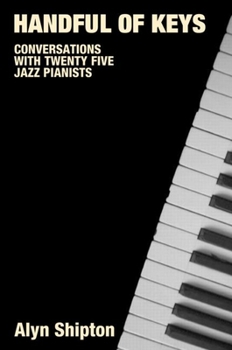 Hardcover Handful of Keys: Conversations with 30 Jazz Pianists Book