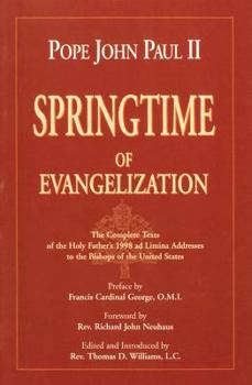 Paperback Springtime of Evangelization: The Complete Texts of the Holy Father's 1998 Ad Limina Addresses to the Bishops of the United States Book