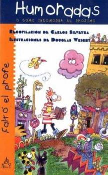 Paperback Humoradas - O Como Incomodar Al Projimo (Spanish Edition) [Spanish] Book