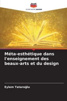 Méta-esthétique dans l'enseignement des beaux-arts et du design (French Edition)