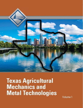 Hardcover Nccer Agricultural Mechanics and Metal Technologies - Texas Student Edition: Volume 1 Book