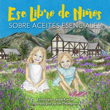 Paperback Ese Libro de Niños: sobre aceites esenciales [Spanish] Book