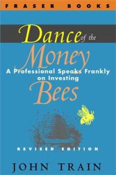 Dance of the Money Bees: A Professional Speaks Frankly on Investing (The Contrary Opinion Library)