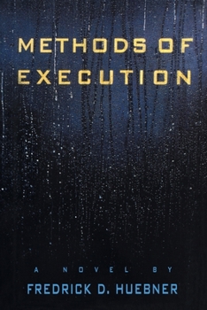 Methods of Execution - Book #5 of the Matthew Riordan