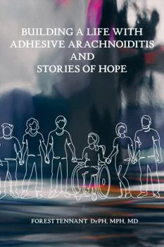 Building A Life With Adhesive Arachnoiditis And Stories Of Hope