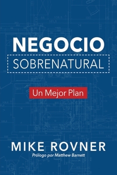 Paperback Negocio Sobrenatural: Un Mejor Plan [Spanish] Book
