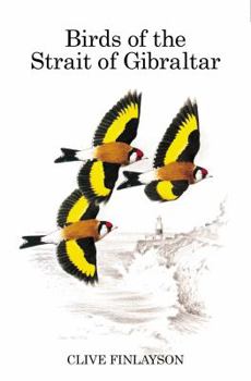 Hardcover Birds of the Strait of Gibraltar (Poyser Monographs) Book