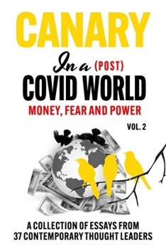 Paperback Canary In a (Post) Covid World: Money, Fear and Power Book