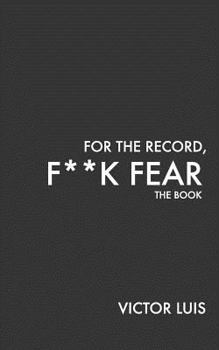 Paperback For The Record, F**K FEAR Book