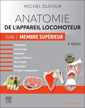 Paperback Anatomie de l'Appareil Locomoteur - Tome 2. Membre Supérieur [French] Book