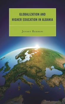 Hardcover Globalization and Higher Education in Albania Book