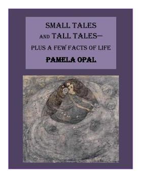 Paperback Small Tales and Tall Tales - Plus a Few Facts of Life Book