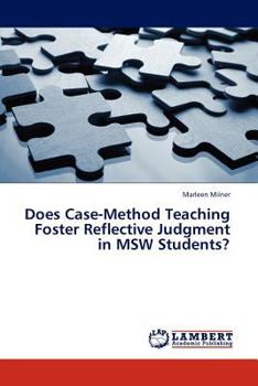 Paperback Does Case-Method Teaching Foster Reflective Judgment in MSW Students? Book