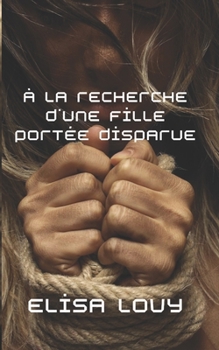 Paperback À la recherche d'une fille portée disparue [French] Book