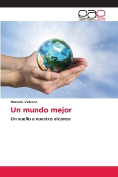 Paperback Un mundo mejor [Spanish] Book