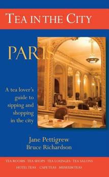 Paperback Paris: A Tea Lover's Guide to Sipping and Shopping in the City Book