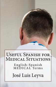 Paperback Useful Spanish for Medical Situations: English-Spanish Medical Terms Book