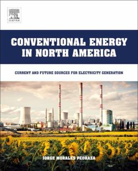 Paperback Conventional Energy in North America: Current and Future Sources for Electricity Generation Book