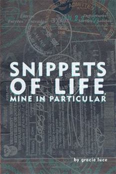Paperback Snippets of life, Mine in Particular Book