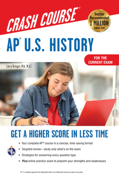 Paperback Ap(r) U.S. History Crash Course, Book + Online: Get a Higher Score in Less Time Book