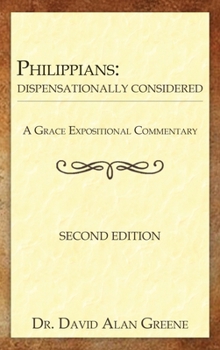 Hardcover Philippians: Dispensationally Considered Book