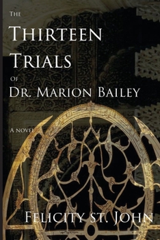 Paperback The Thirteen Trials of Dr. Marion Bailey Book