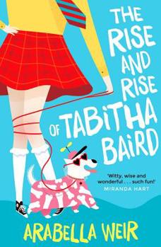 The Rise and Rise of Tabitha Baird - Book #1 of the Tabitha Baird