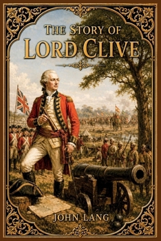 The Story of Lord Clive