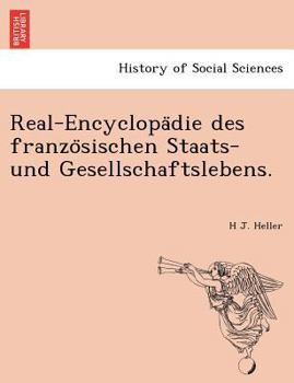 Paperback Real-Encyclopa Die Des Franzo Sischen Staats- Und Gesellschaftslebens. [German] Book
