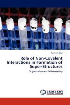 Paperback Role of Non-Covalent Interactions in Formation of Super-Structures Book