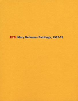 RYB: Mary Hellmann Paintings, 1975–78