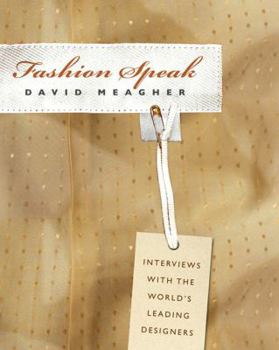 Paperback Fashion Speak: Interviews with the World's Leading Designers Book