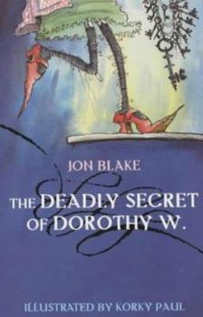 Paperback The Deadly Secret of Dorothy W. Book