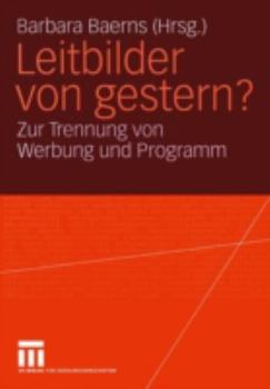 Paperback Leitbilder Von Gestern?: Zur Trennung Von Werbung Und Programm. Eine Problemskizze Und Einführung [German] Book
