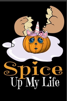 Spice up my Life: Unicorn Pumpkin egg scary Halloween